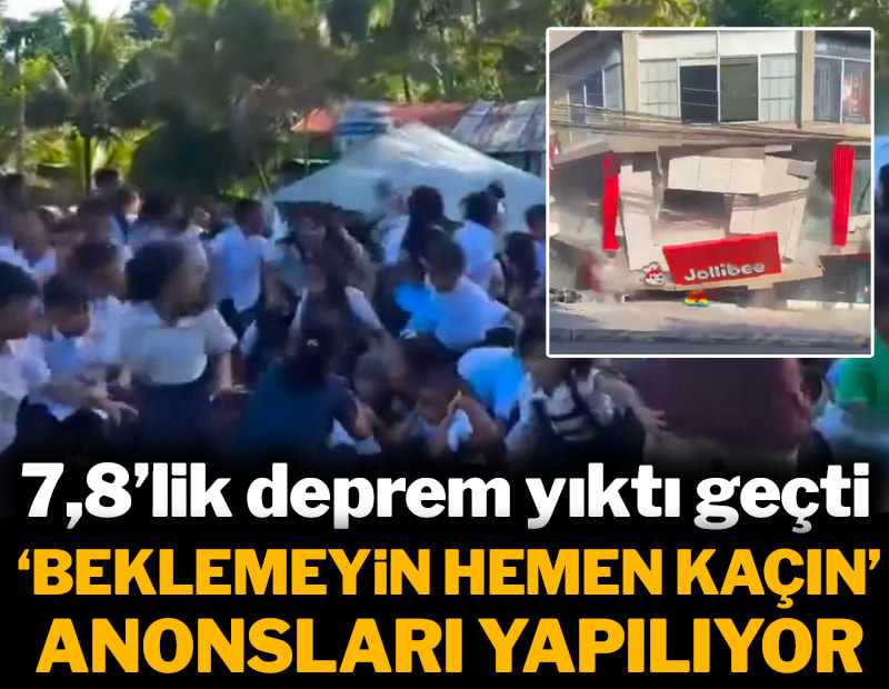 7,8'lik deprem yıktı geçti: 'Beklemeyin hemen kaçın anonsları yapılıyor'