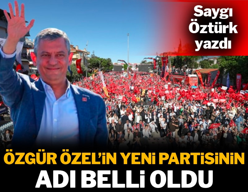 Özgür Özel’in yeni partisinin adı belli oldu