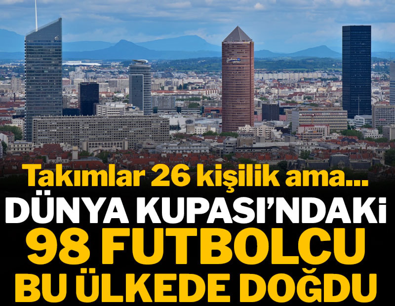 Takımlar 26 kişilik ama Dünya Kupası'ndaki 98 futbolcu bu ülkede doğdu
