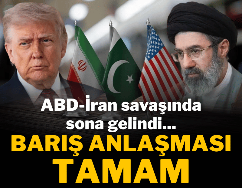 ABD ile İran savaşında sona gelindi... Barış anlaşması tamam