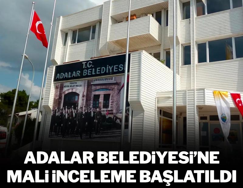 Adalar Belediyesine inceleme