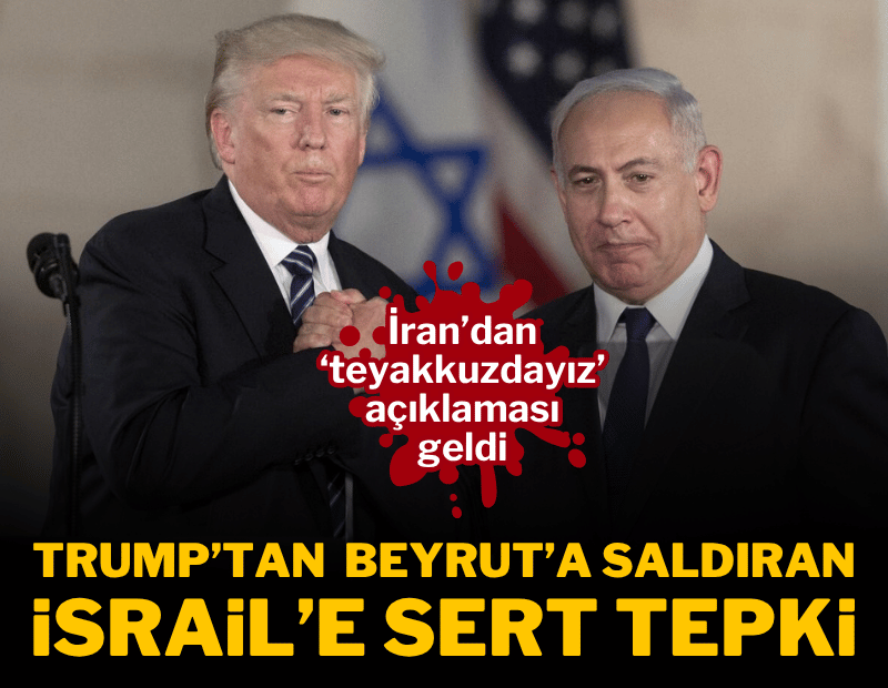 Trump'tan İsrail'in Beyrut saldırısına tepki