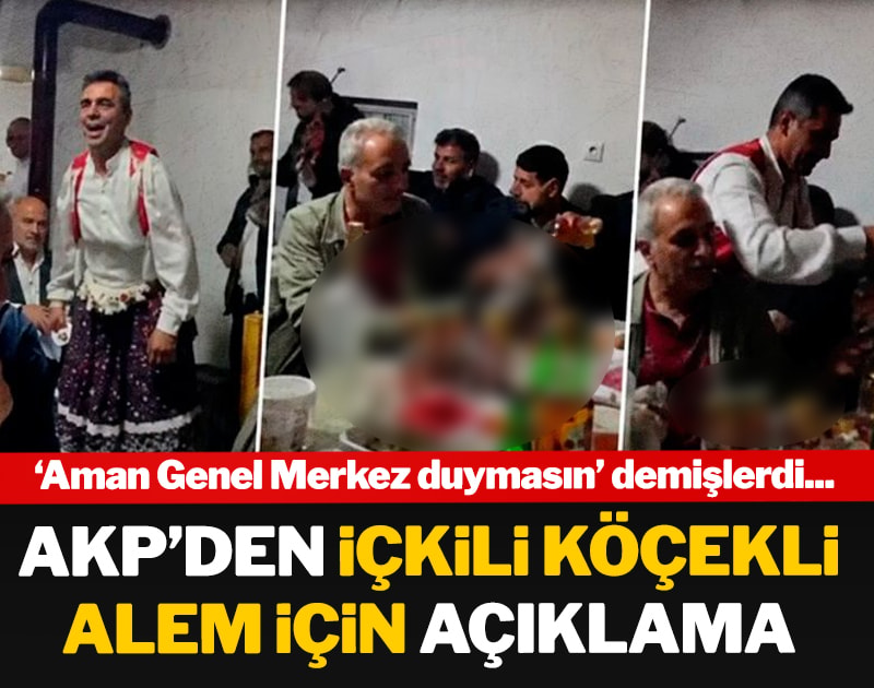 AKP'den içkili köçekli alem için açıklama