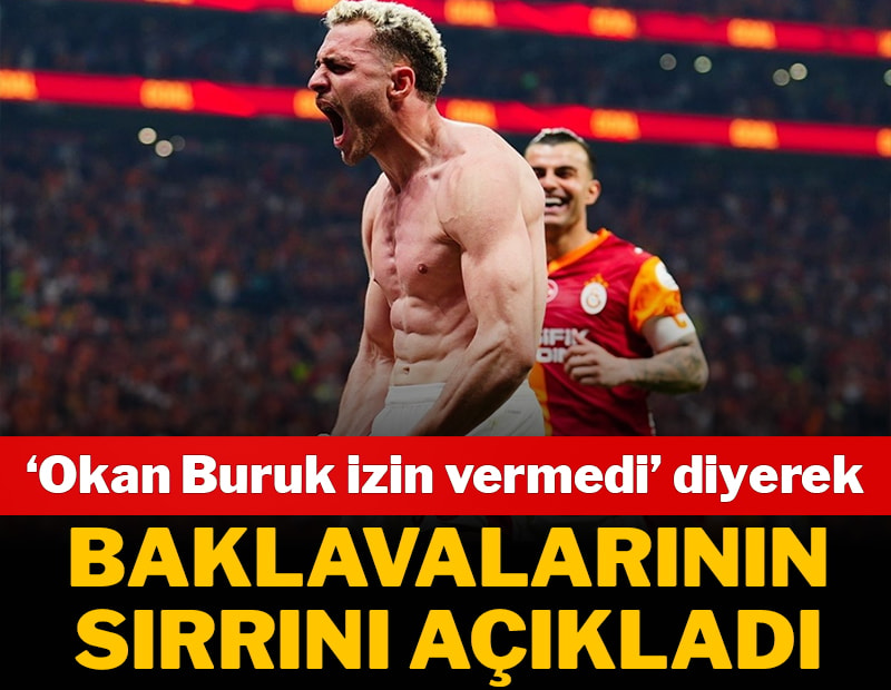 Barış Alper, baklavalarının sırrını açıkladı: 'Okan Buruk izin vermedi...'