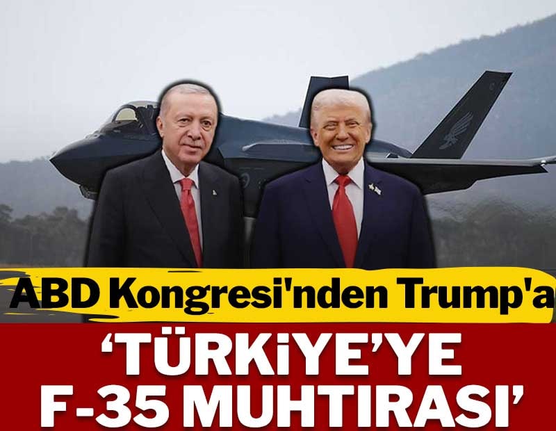 ABD Kongresi'nden Trump'a F-35 muhtırası! Türkiye için "ortak ret" hazırlığı başladı