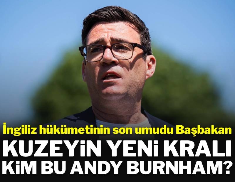 İngiliz hükümetinin son umudu: Kuzeyin yeni kralı, Andy Burnham kimdir?
