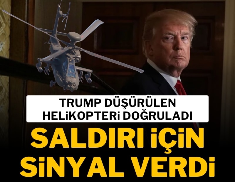 Trump doğruladı: İran, ABD'ye ait helikopteri düşürdü