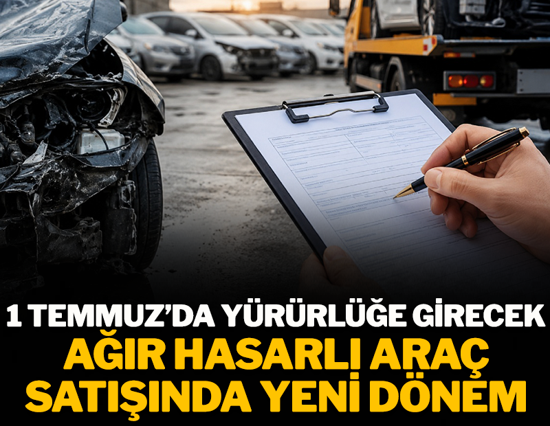 Ağır hasarlı araç satışında yeni dönem başlıyor