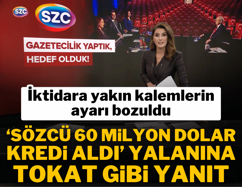 İktidara yakın kalemlerin ayarı bozuldu! 'SÖZCÜ 60 milyon dolar kredi aldı' yalanına tokat gibi yanıt