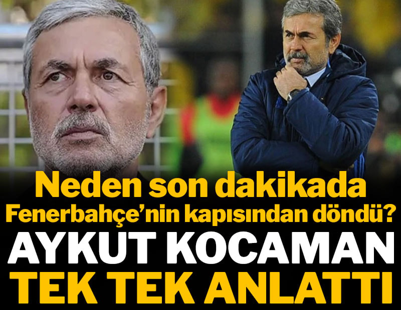 Aykut Kocaman Fenerbahçe'de yaşananları dakika dakika anlattı