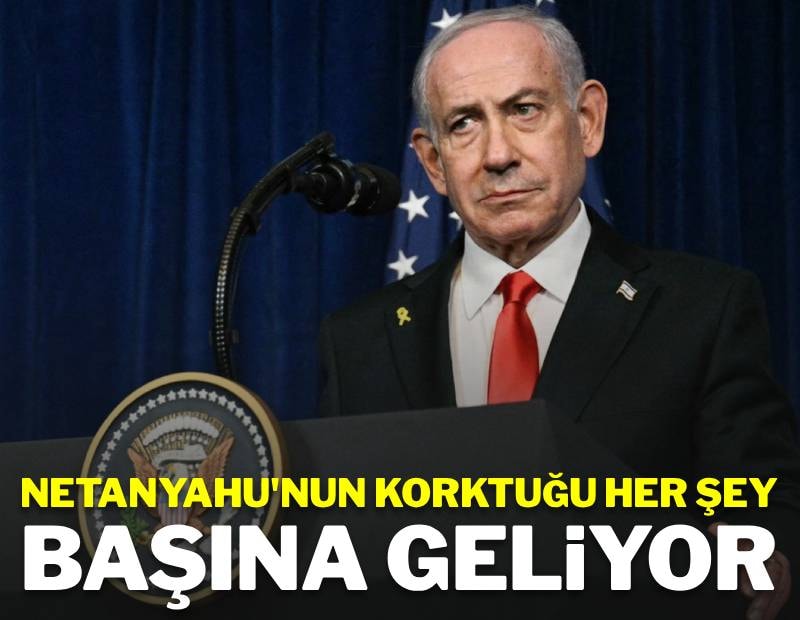 Netanyahu'nun korktuğu her şey başına geliyor