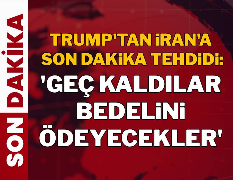 Trump'tan İran'a yeni tehdit: 'Bedelini ödeyecekler'