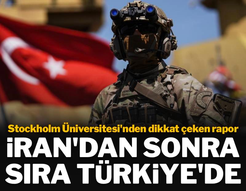 Dikkat çeken rapor: İran'dan sonra sıra Türkiye'de