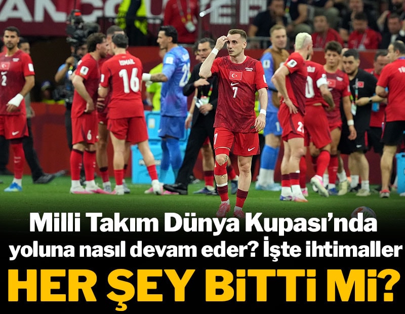 Milli Takım Dünya Kupası'nda yoluna nasıl devam eder: Her şey bitti mi?