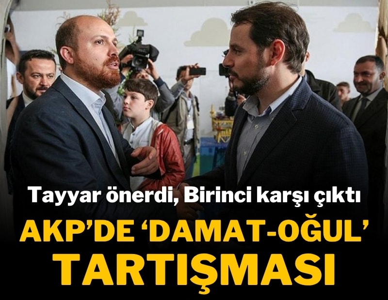 AKP'nin eski isimlerinden 'Berat Albayrak - Bilal Erdoğan' tartışması