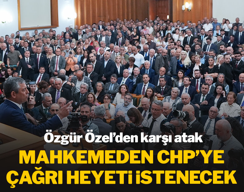 Özgür Özel'den karşı atak: Mahkemeden CHP'ye çağrı heyeti istenecek