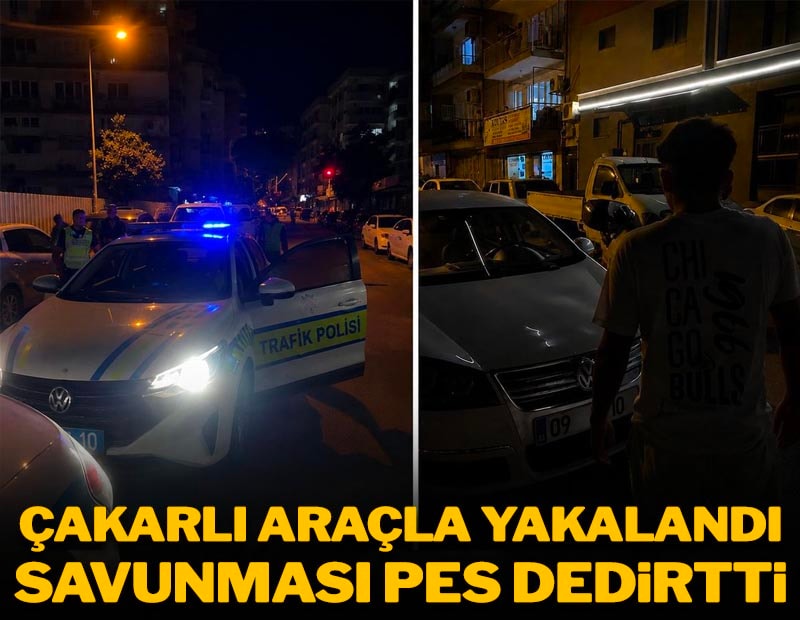 Çakarlı araçla yakalandı, savunması pes dedirtti