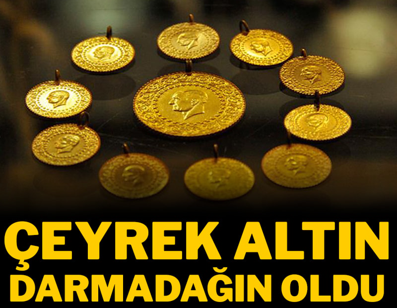 Çeyrek altın darmadağın oldu
