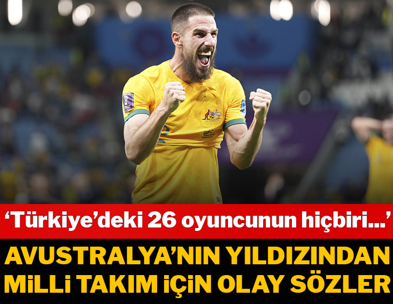 Avustralya'nın yıldızından A Milli Takım için olay ifadeler! Maç öncesi hafife aldı