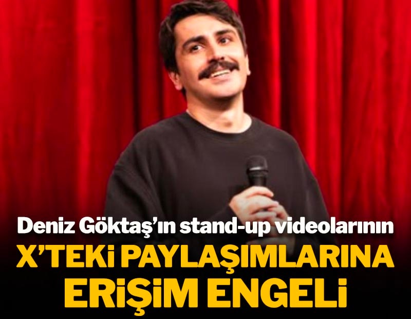 Deniz Göktaş'ın stand-up gösterisine ilişkin bazı X paylaşımlarına erişim engeli