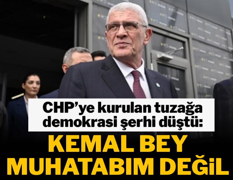 Kemal Bey seçilirse muhatabım olabilir