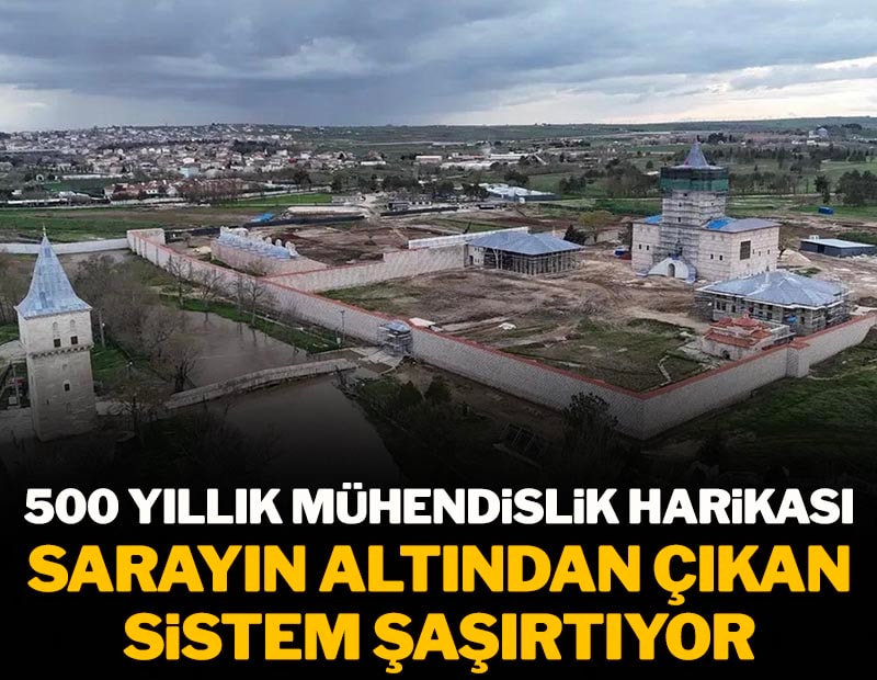500 yıllık mühendislik harikası: Sarayın altında şaşırtan altyapı sistemi