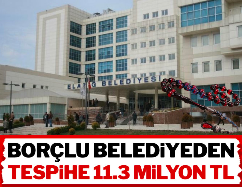 Borçlu belediyeden tespihe 11.3 milyon