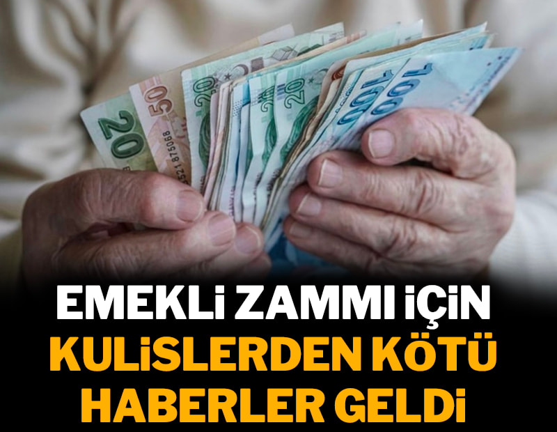 Emekli zammı için kulislerden kötü haberler geldi
