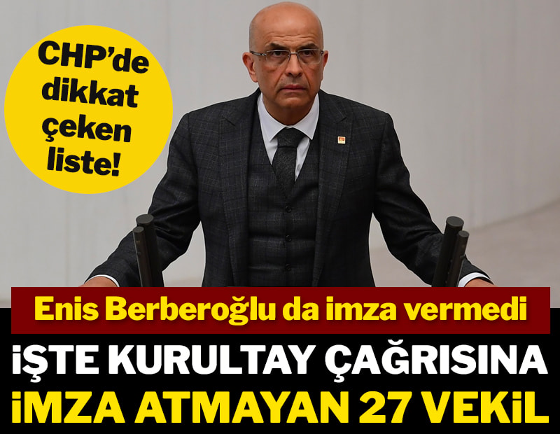 CHP'de dikkat çeken liste! İşte kurultay çağrısına imza atmayan 27 vekil