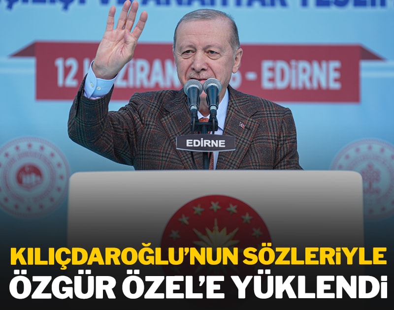 Erdoğan, Kemal Kılıçdaroğlu'nun sözleriyle Özgür Özel'e yüklendi