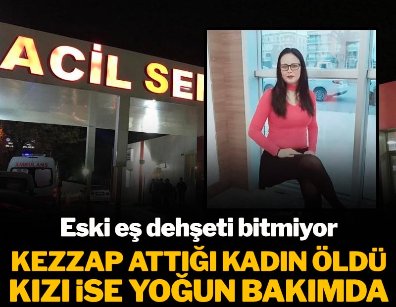 Eski eş dehşeti bitmiyor: Kezzapla saldırıya uğrayan kadın hayatını kaybetti