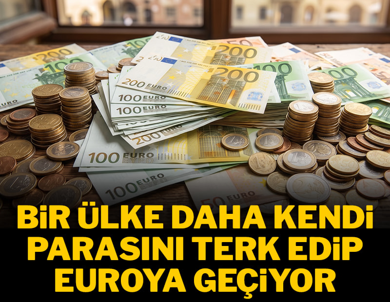 Bir ülke daha kendi parasını terk edip euroya geçiyor
