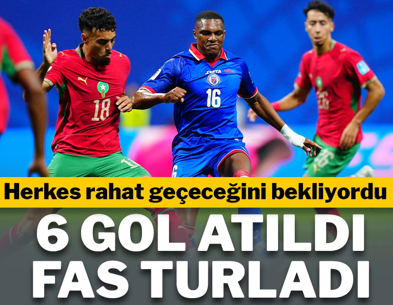 6 gollü maçı Fas kazandı, adını son 32'ye yazdırdı