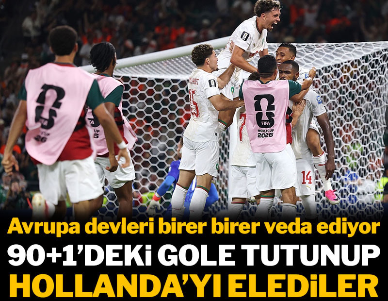 Dünya Kupası'nda bir sürpriz daha: Fas Hollanda'yı eledi