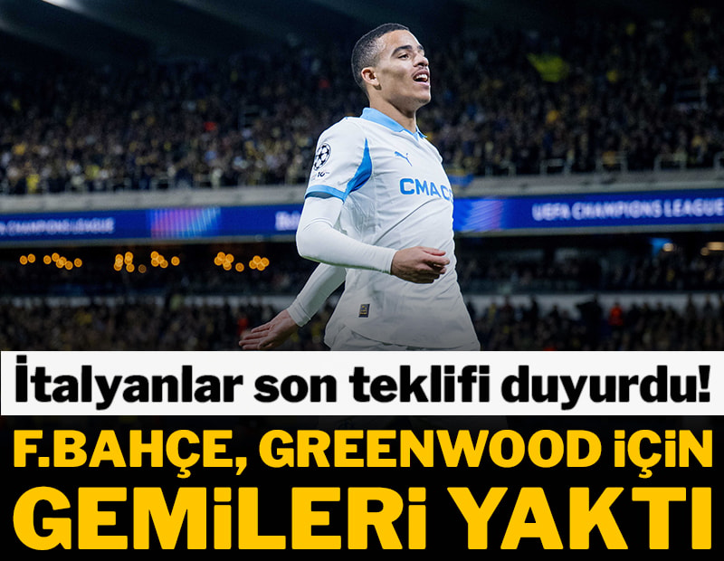 Fenerbahçe, Greenwood için gemileri yaktı! Son teklifi duyurdular
