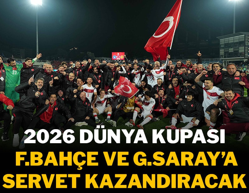 Dünya Kupası, F.Bahçe ve G.Saray'ın kasasını dolup taşıracak