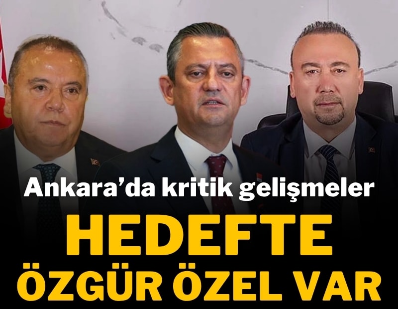Önce Uşak, sonra Antalya: Hedefte Özgür Özel var