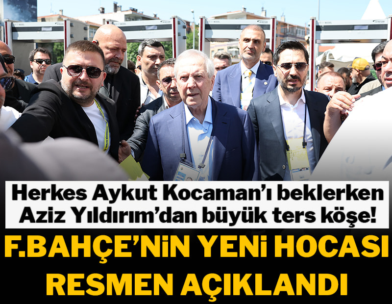 Aziz Yıldırım'dan büyük ters köşe! Yeni teknik direktör açıklandı