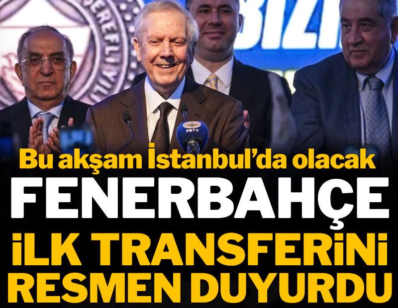 Fenerbahçe ilk transferini resmen duyurdu: Bu akşam İstanbul'da