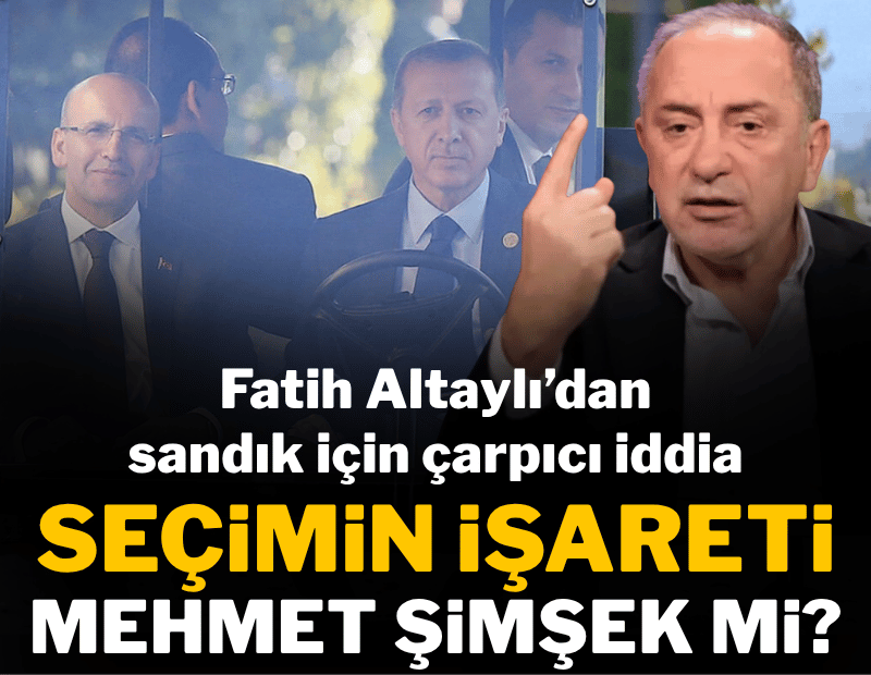 Altaylı'dan dikkat çeken çıkış: Şimşek görevden alındıktan 6 ay sonra seçim olur