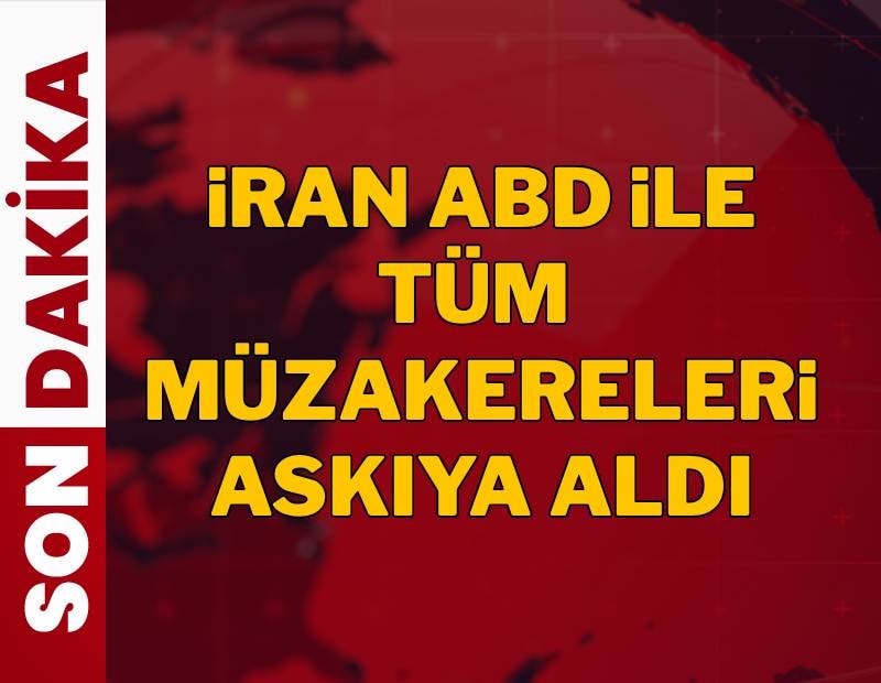 İran ABD ile tüm müzakereleri askıya aldı