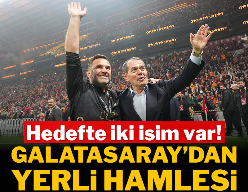 Galatasaray'dan yerli hamlesi! Hedefte iki isim var