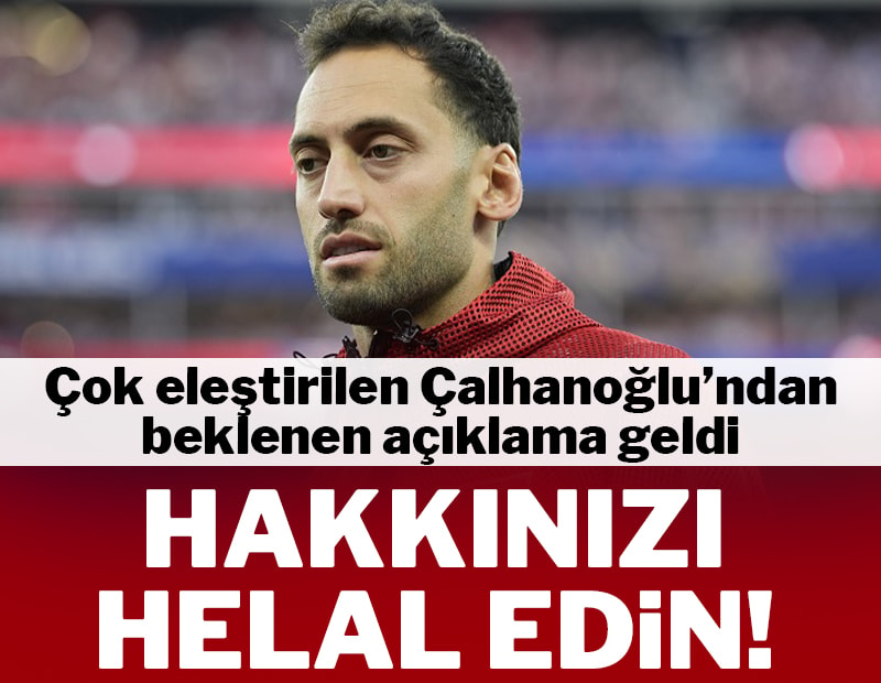 Hakan Çalhanoğlu'ndan beklenen açıklama geldi! Hakkınızı helal edin