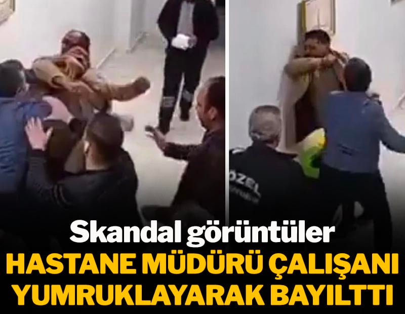 Skandal görüntüler: Hastane müdürü, çalışanı yumruklayarak bayılttı