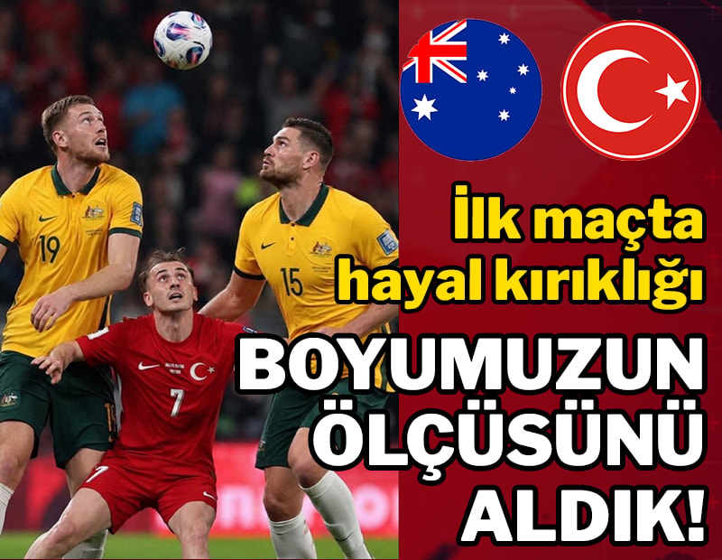 A Milli Takım'a 2026 Dünya Kupası'nın ilk maçında büyük şok