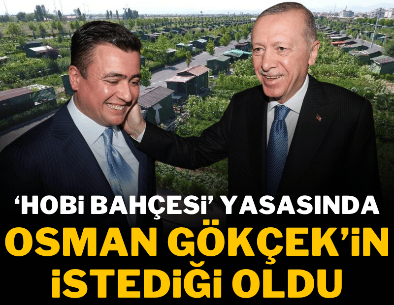 'Hobi bahçeleri'nde Osman Gökçek'in dediği oldu