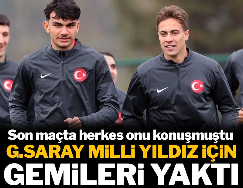 Galatasaray milli yıldız için gemileri yaktı
