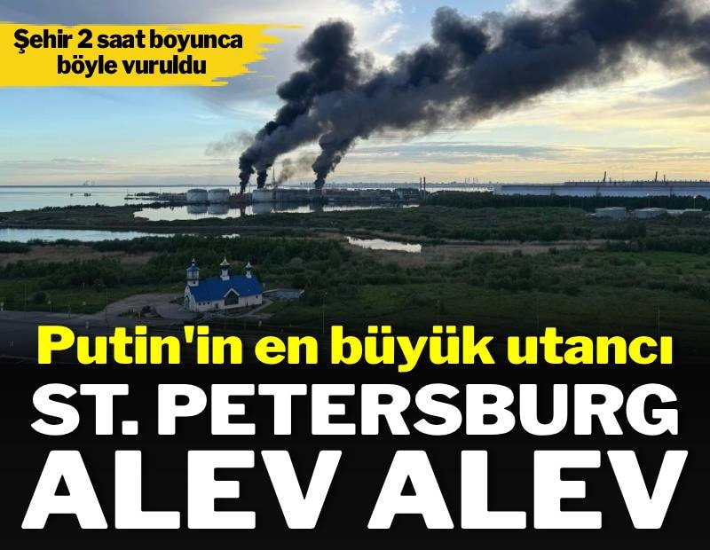 Putin'in en büyük utancı: St. Petersburg alev alev