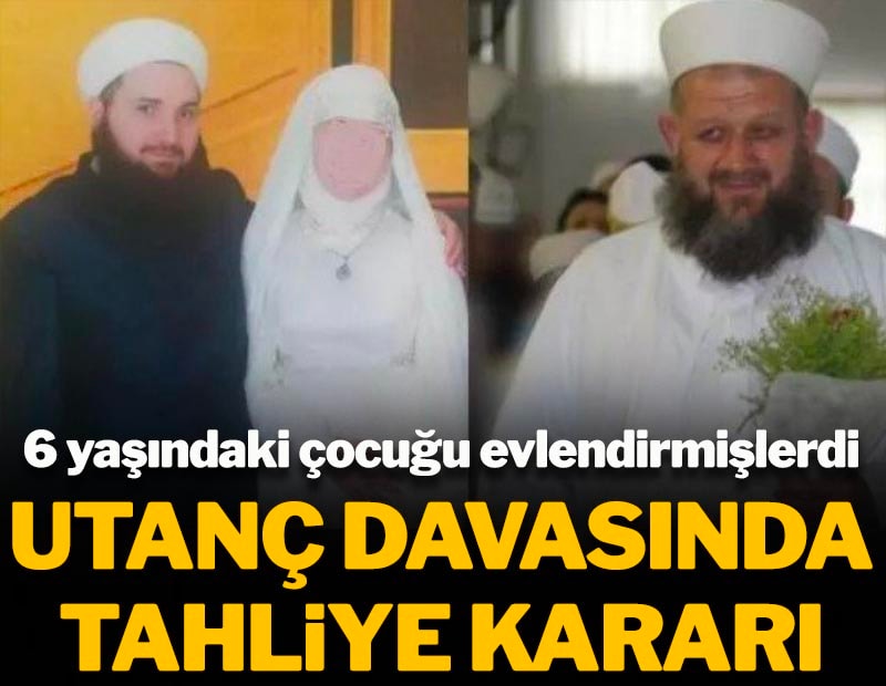 6 yaşındaki çocuğu evlendirmişlerdi: Utanç davasında tahliye
