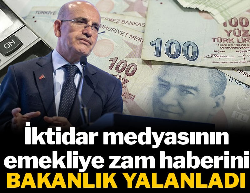 İktidar medyasının emekliye zam haberini Bakanlık yalanladı